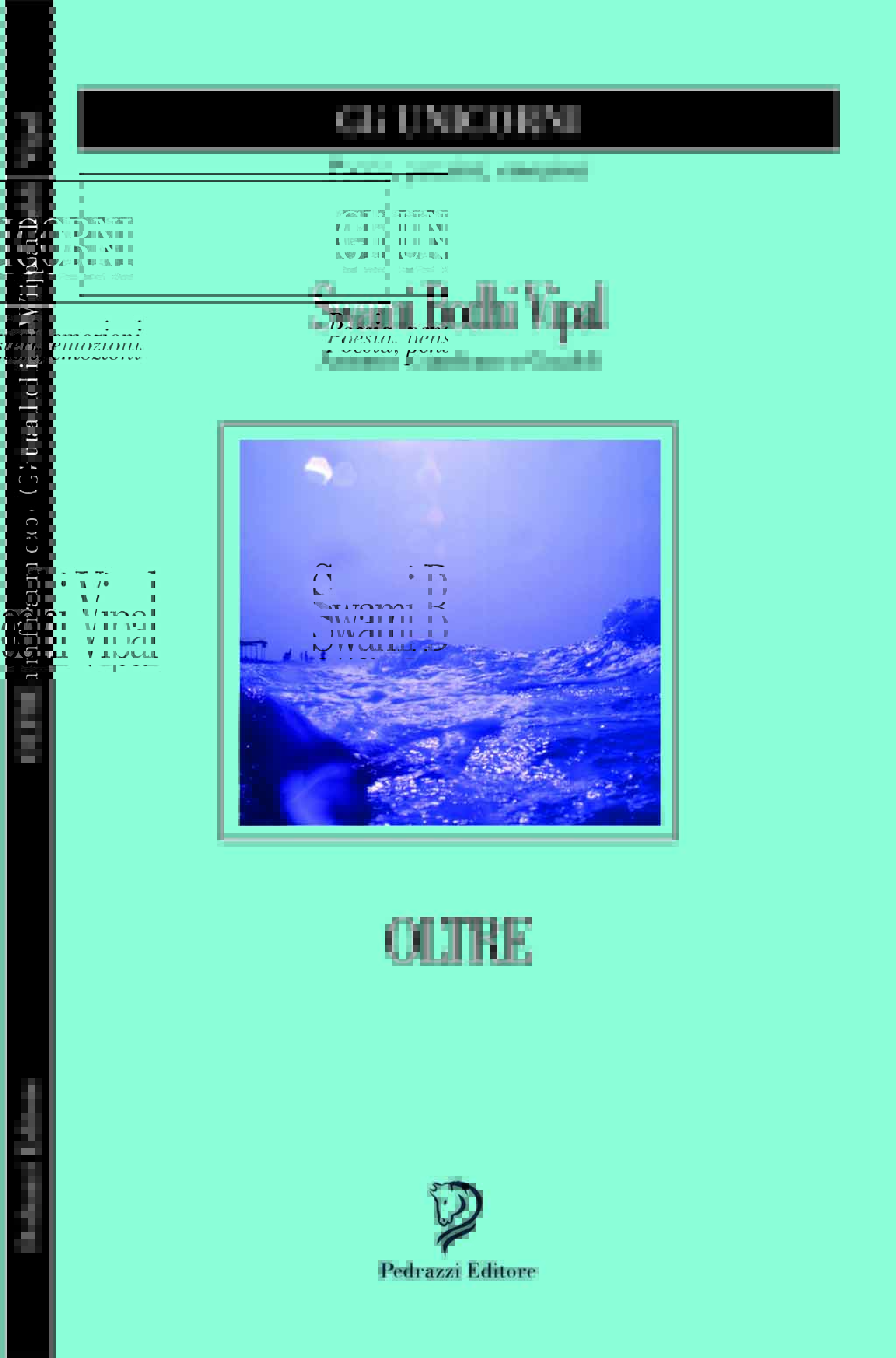 Fronte copertina libro poesie Oltre collana Unicorni editore Pedrazzi autore Vipal Antonio Gianfranco Gualdi